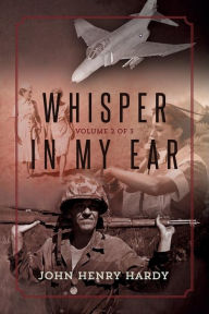 Title: Whisper in My Ear: Volume 2 of 3, Author: John Henry Hardy