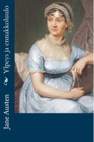 Title: Ylpeys ja ennakkoluulo, Author: Jane Austen