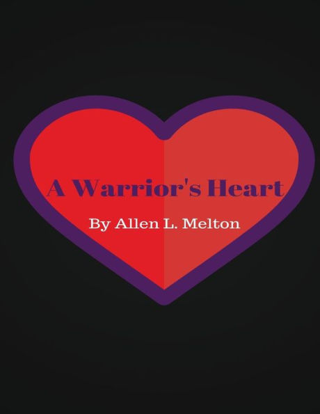A Warrior's Heart: The Beginning