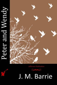 Title: Peter and Wendy, Author: J. M. Barrie