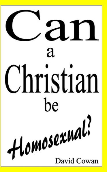 Can a Christian be Homosexual?