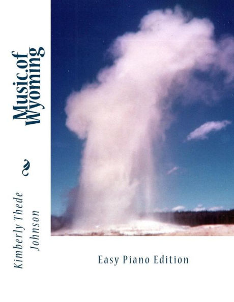 Music of Wyoming: Easy Piano Edition