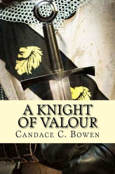 A Knight of Valour: (A Knight Series Book 3)