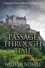 Passage Through Time: A Scottish Historical Romance Time Travel Tale
