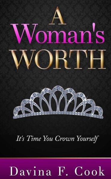 A Woman's Worth: It's Time You Crown Yourself