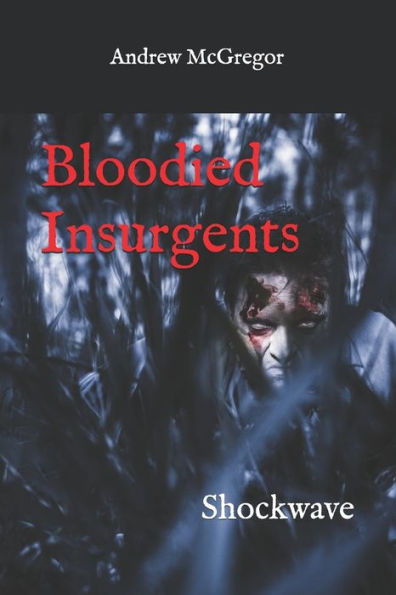 Bloodied Insurgents: Shockwave