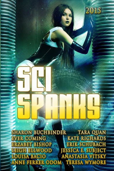 Sci Spanks 2015: A Collection of Spanking Science Fiction Romance Stories