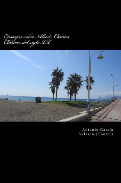 Ensayos sobre Albert Camus: Clï¿½sicos del siglo XX