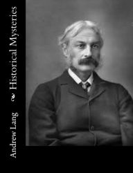 Title: Historical Mysteries, Author: Andrew Lang