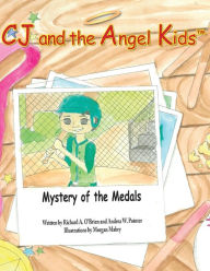 Title: CJ and the Angel Kids: Mystery of the Medals, Author: Andrea W Pointer