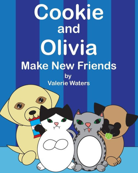 Cookie and Olivia Make New Friends