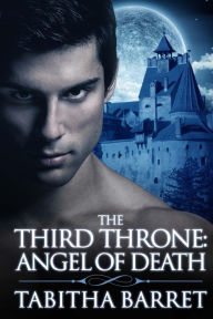 Title: The Third Throne: Angel of Death, Author: Tabitha Barret