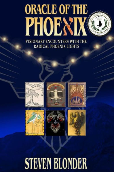 Oracle of the Phoenix: Visionary Encounters with the Radical Phoenix Lights
