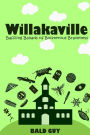 Willakaville: Baffling Ballads of Boisterous Braveness