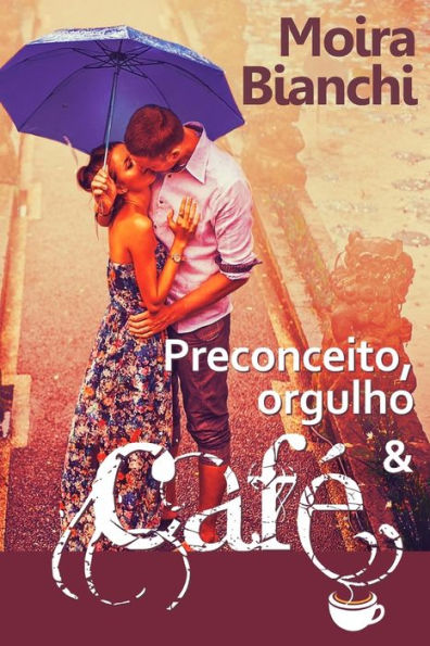 Preconceito, Orgulho & Cafe: Orgulho e Preconceito as avessas