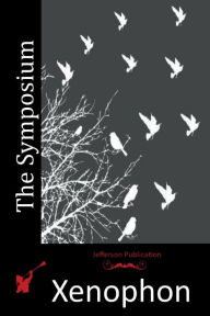 Title: The Symposium, Author: Xenophon