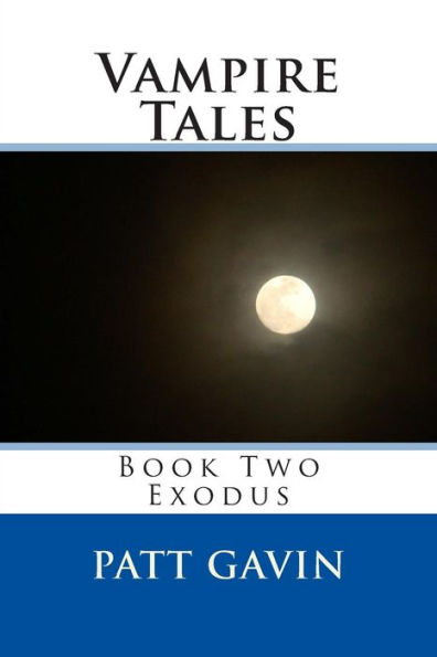 Vampire Tales: Book Two - Exodus