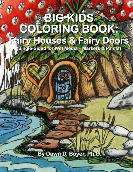 Big Kids Coloring Book: Fairy Houses and Fairy Doors: Single Sided for Wet Media - Markers and Paints