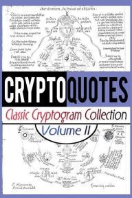 Title: Cryptoquotes: Classic Cryptogram Collection, Vol. 2, Author: Luke Maximilian Cray
