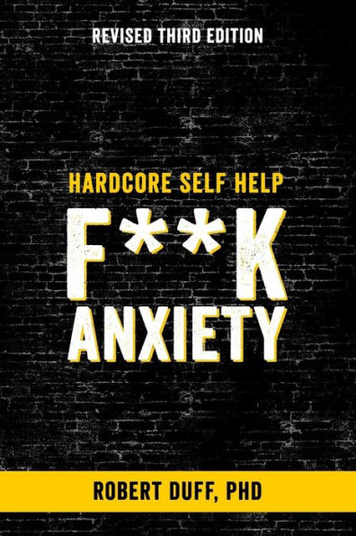 Hardcore Self Help: F**k Anxiety