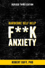 Hardcore Self Help: F**k Anxiety