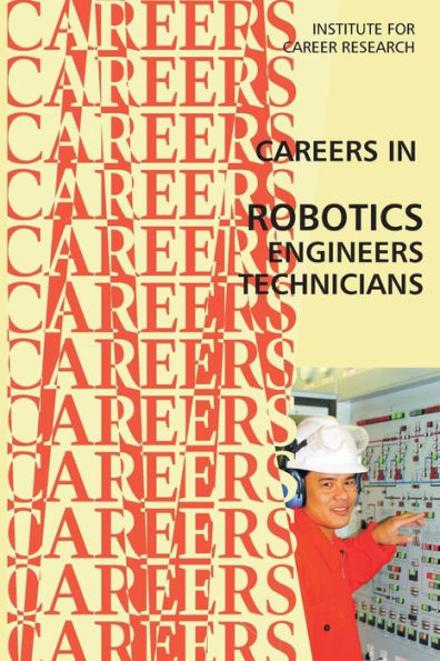 Career in Robotics: Engineers - Technicians