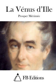 Title: La Vénus d'Ille, Author: Prosper Mérimée