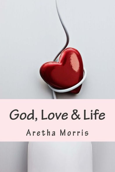 God, Love & Life