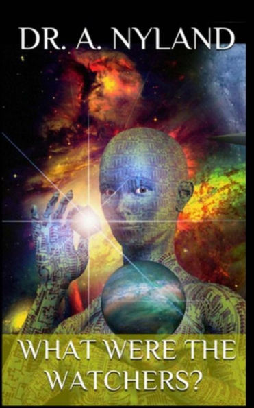 What were the Watchers?: Discover Truth!