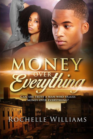 Money Over Everything: An African American Urban Romance Story