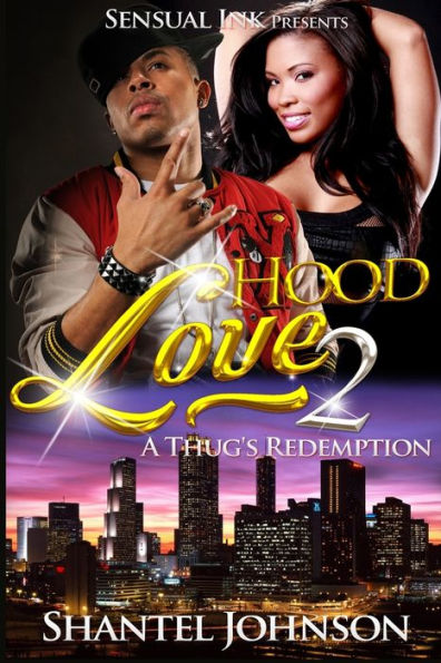 Hood Love 2: A Thug's Redemption - Hood Romance