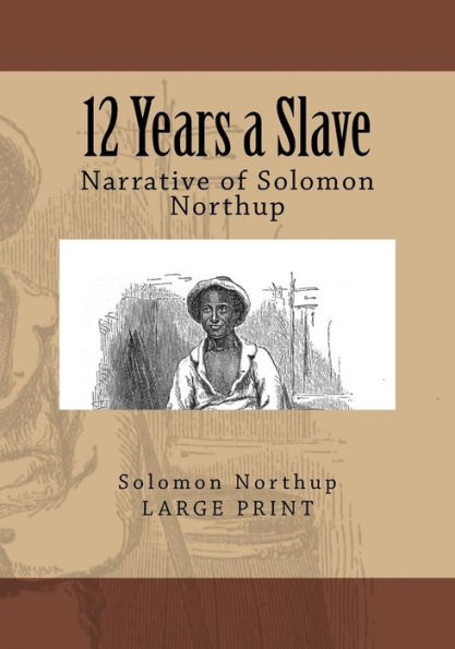 12 Years a Slave: Narrative of Solomon Northup