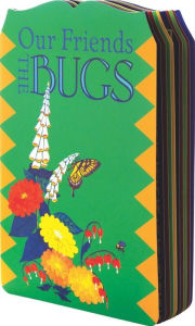 Title: Our Friends the Bugs, Author: Helen Munsell Roberts