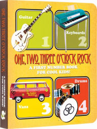 Title: One, Two, Three O'Clock, Rock Board Book: A First Number Book for Cool Kids, Author: Laughing Elephant Books