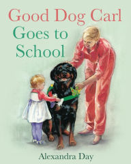 Title: Good Dog Carl Goes to School, Author: Alexandra Day