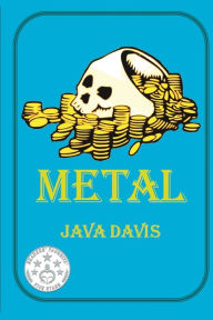Title: Metal: A Treasure Hunt, Author: Java Davis