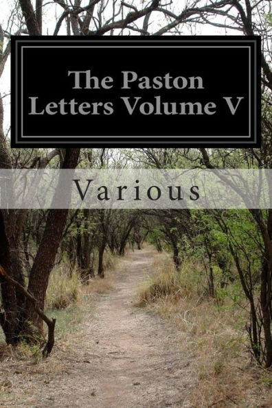 The Paston Letters Volume V