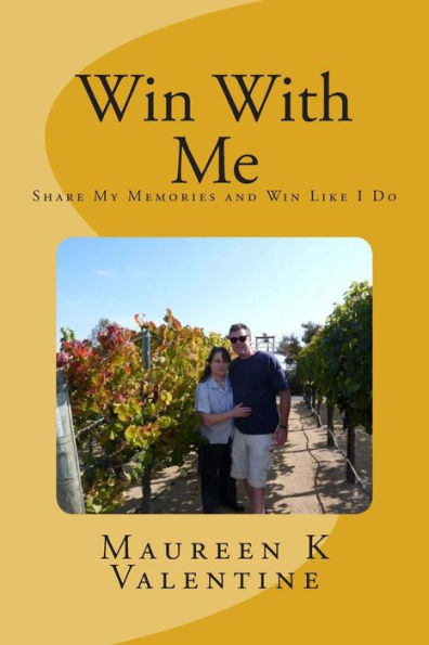 Win With Me: Share My Memories and Win Like I Do