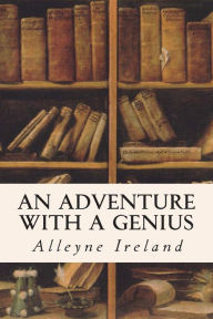 Title: An Adventure With A Genius, Author: Alleyne Ireland