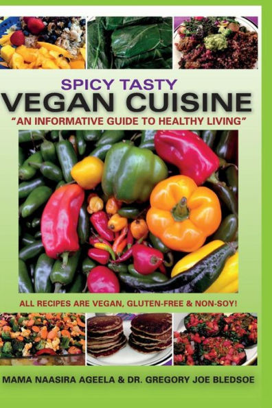 Spicy Tasty Vegan Cuisine: An Informative Guide To Healthy Living (Black & White)