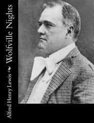 Title: Wolfville Nights, Author: Alfred Henry Lewis