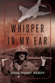 Title: Whisper in My Ear: Volume 3 of 3, Author: John Henry Hardy