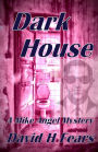 Dark House: A Mike Angel Mystery