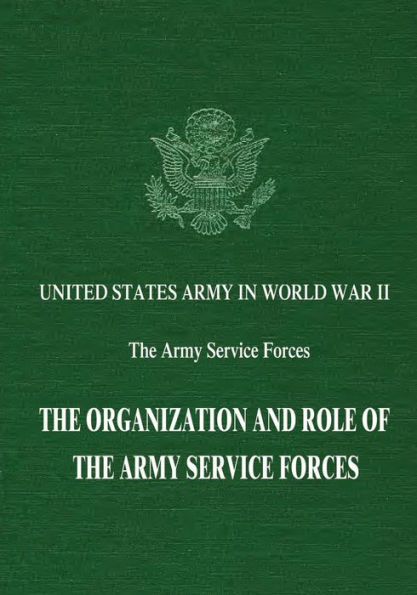 The Organization and Role of the Army Service Forces