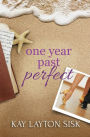 One Year Past Perfect