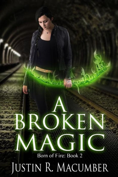 A Broken Magic: Born of Fire - Book 2