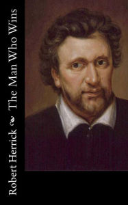 Title: The Man Who Wins, Author: Robert Herrick