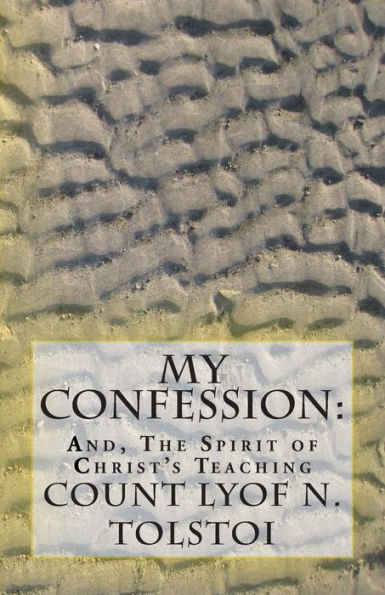 My Confession: And, The Spirit of Christ's Teaching