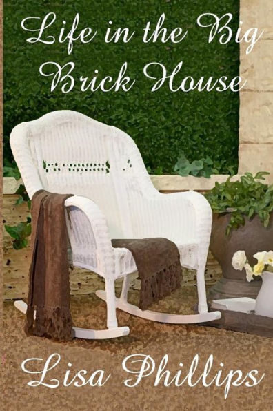 Life in the Big Brick House