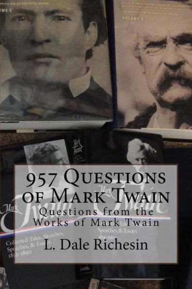957 Questions of Mark Twain: Questions from the Works of Mark Twain